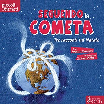 Seguendo la cometa: Tre racconti sul Natale (piccoli Ritratti)